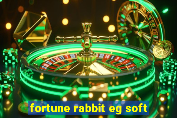 fortune rabbit eg soft