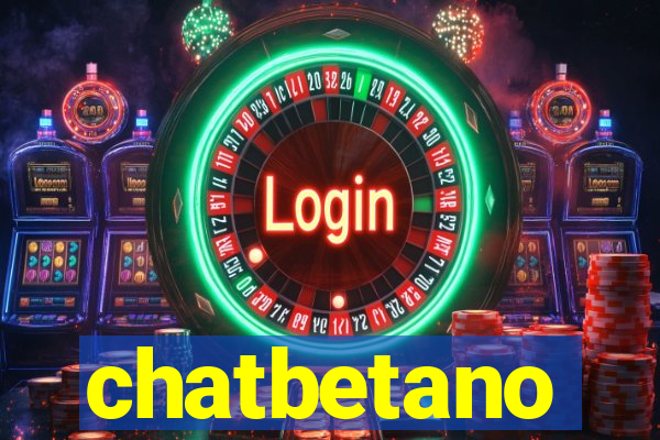 chatbetano