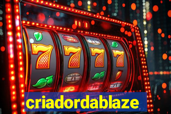 criadordablaze