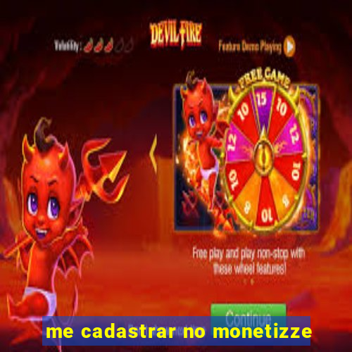 me cadastrar no monetizze