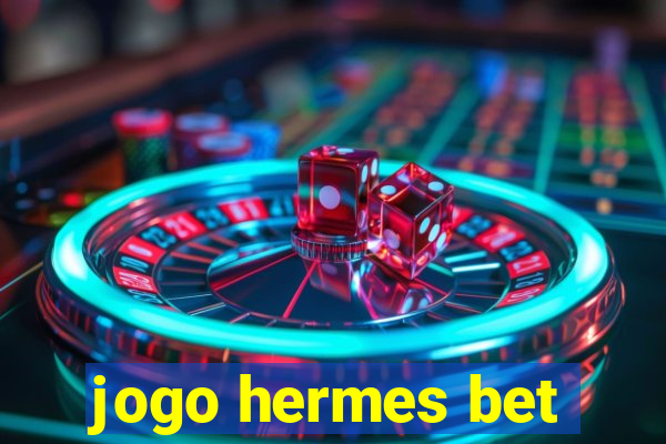 jogo hermes bet