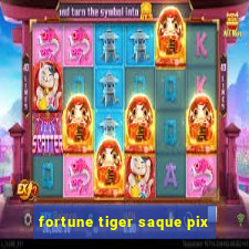 fortune tiger saque pix