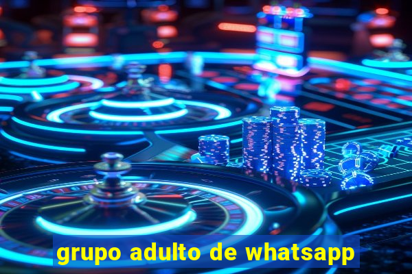 grupo adulto de whatsapp