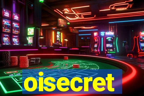 oisecret