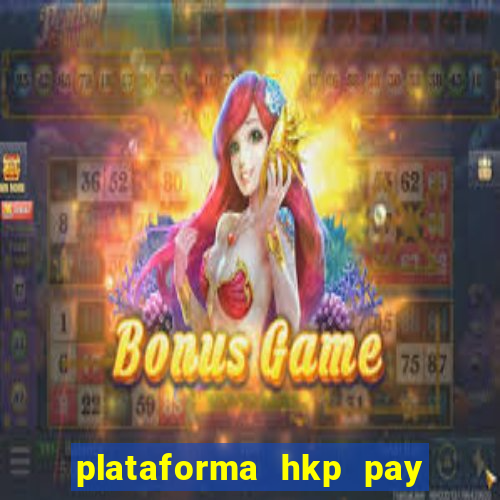 plataforma hkp pay jogos online