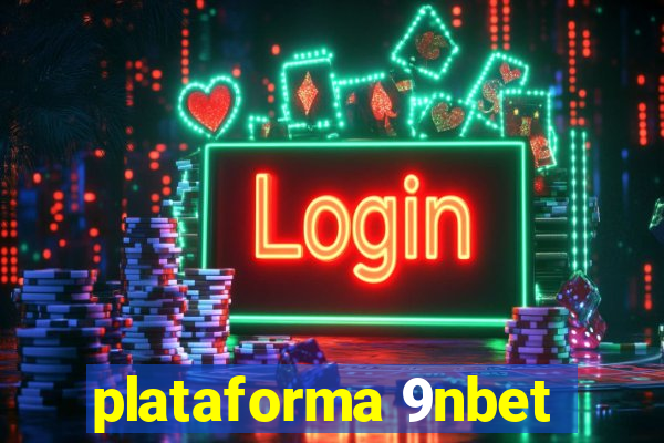 plataforma 9nbet