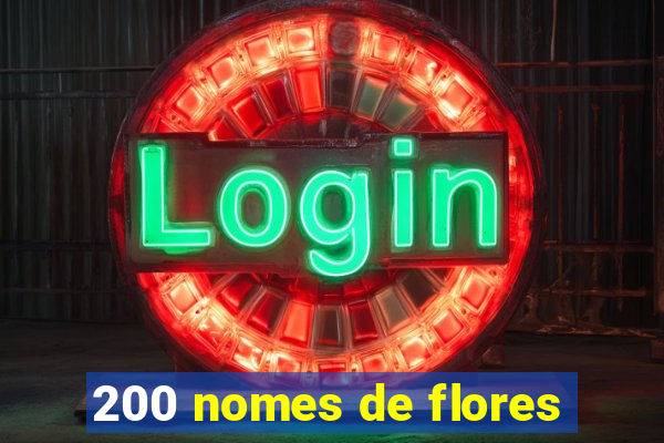 200 nomes de flores