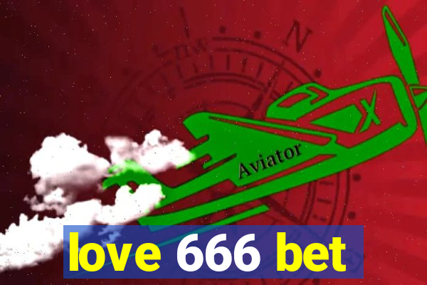 love 666 bet