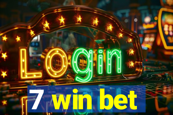 7 win bet