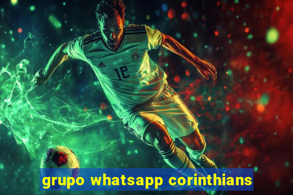 grupo whatsapp corinthians