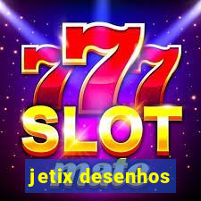 jetix desenhos