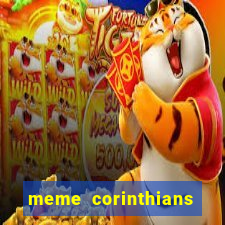 meme corinthians zuando o palmeiras