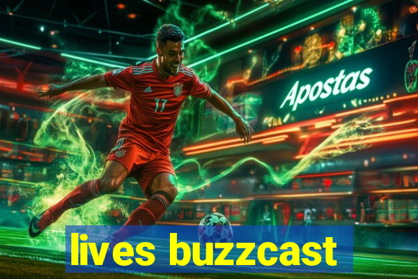 lives buzzcast