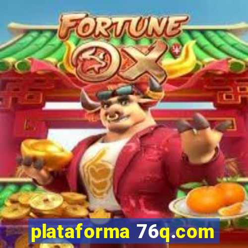 plataforma 76q.com