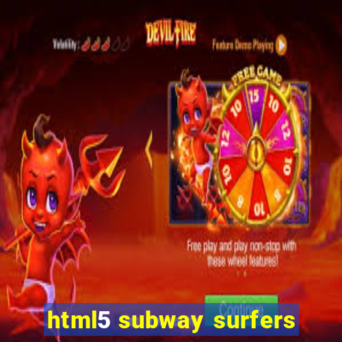 html5 subway surfers