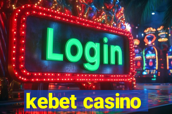 kebet casino