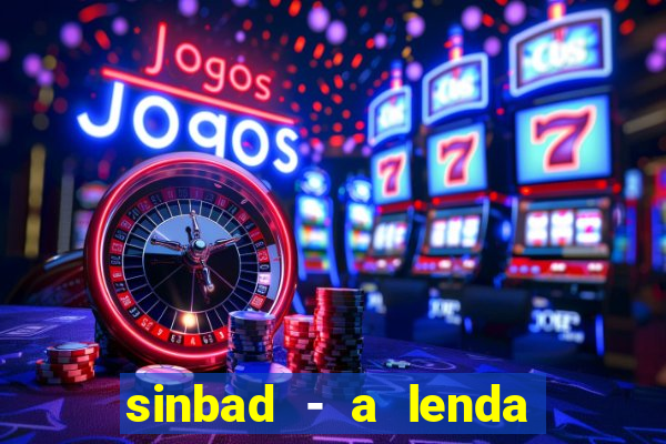 sinbad - a lenda dos sete mares superflix