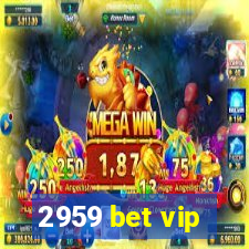 2959 bet vip