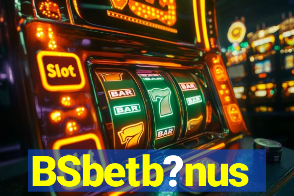 BSbetb?nus