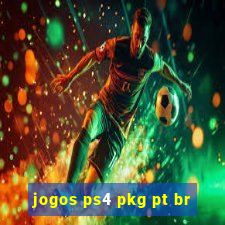 jogos ps4 pkg pt br