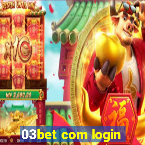 03bet com login