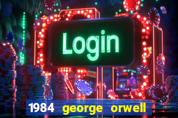 1984 george orwell pdf companhia das letras