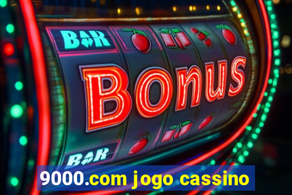 9000.com jogo cassino