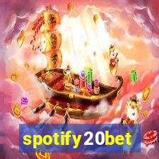 spotify20bet