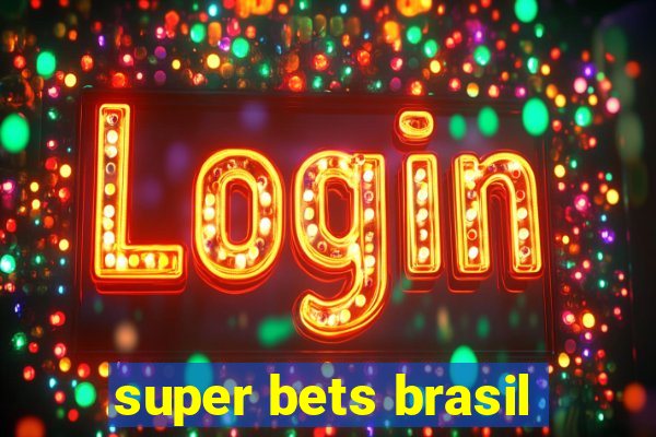 super bets brasil