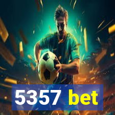 5357 bet