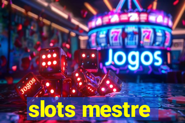 slots mestre