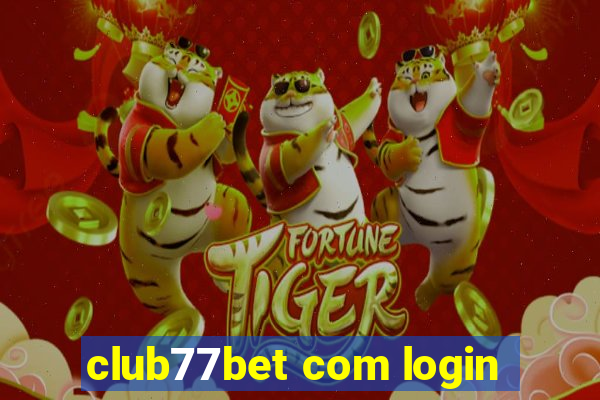 club77bet com login