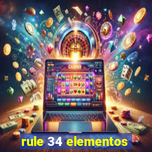 rule 34 elementos