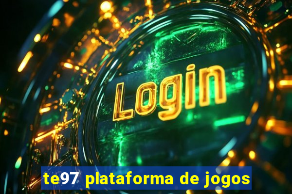 te97 plataforma de jogos