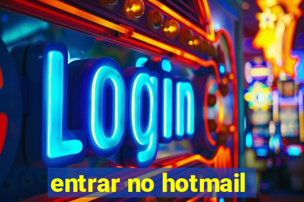 entrar no hotmail