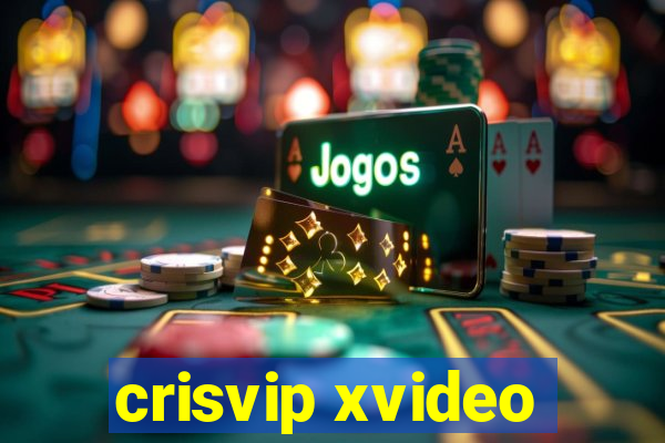 crisvip xvideo