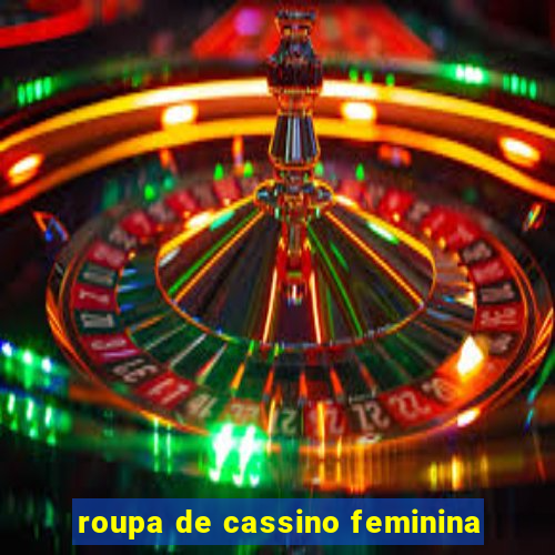 roupa de cassino feminina