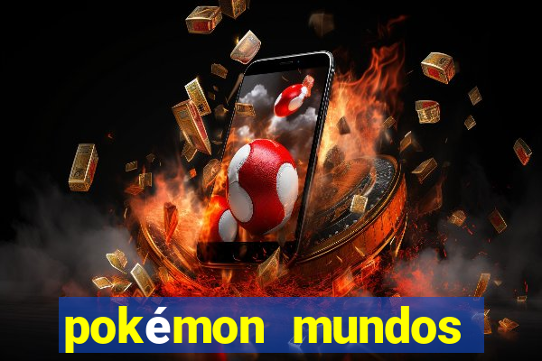 pokémon mundos elementais apk