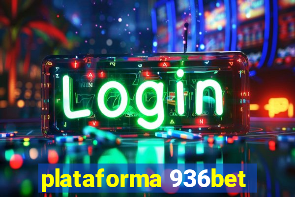 plataforma 936bet