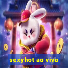 sexyhot ao vivo