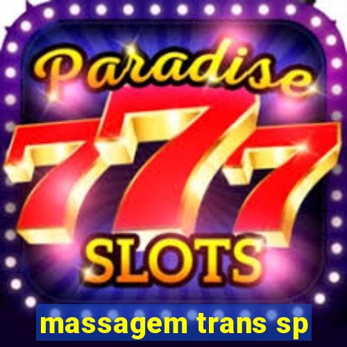 massagem trans sp