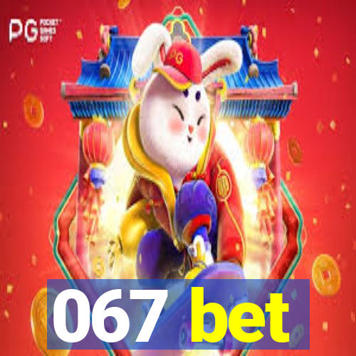 067 bet