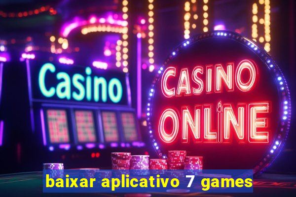 baixar aplicativo 7 games