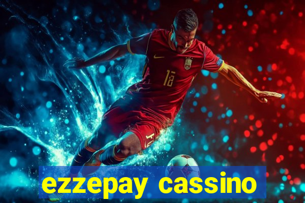 ezzepay cassino