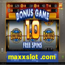 maxxslot .com