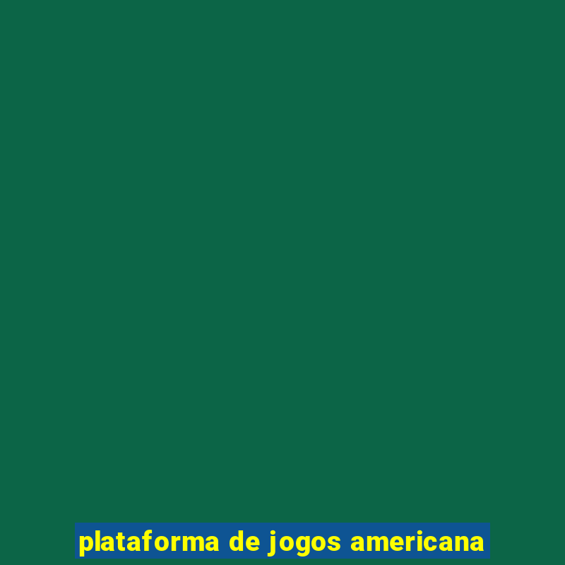 plataforma de jogos americana