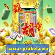 baixar pxxbet.com