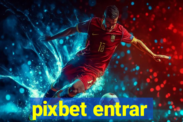 pixbet entrar