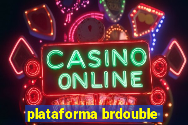 plataforma brdouble