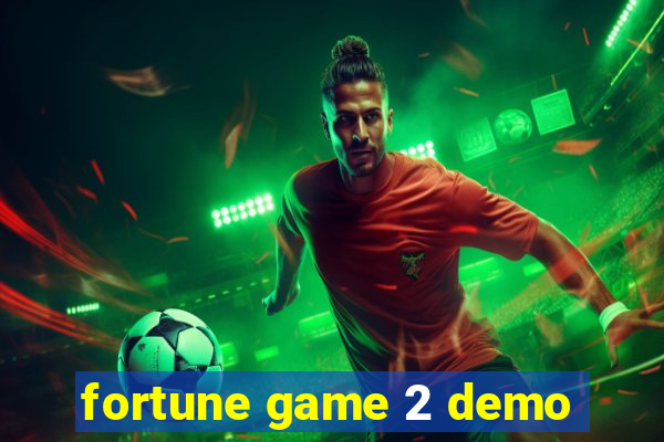 fortune game 2 demo